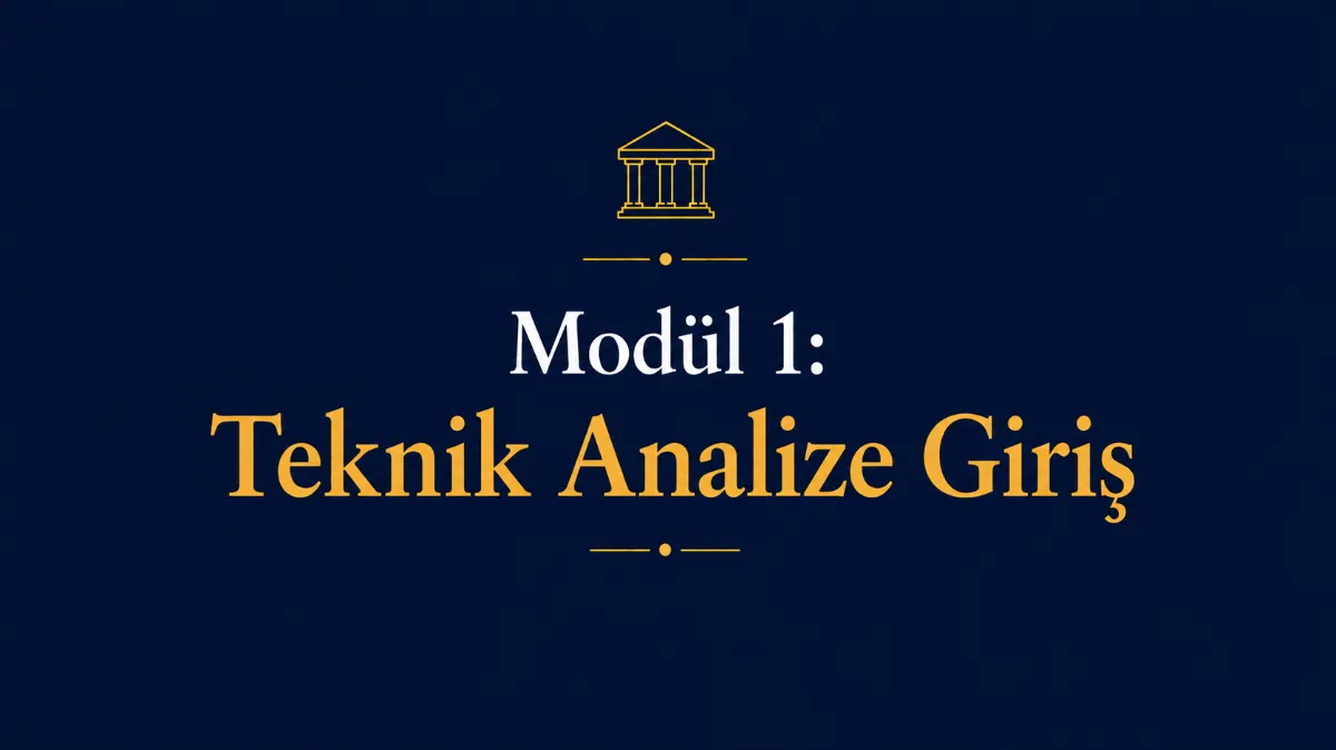 Modül 1: Teknik Analize Giriş